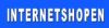 INTERNETSHOPEN