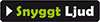 Snyggt Ljud