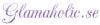 glamaholic.se