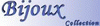 Bijoux Collection